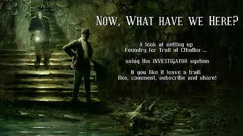 Foundry VTT and Trail of Cthulhu (Gumshoe)