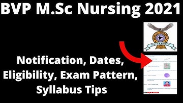 BVP M.Sc Nursing 2021 : Admission Application Form, Important , Eligibility, Pattern, Syllabus