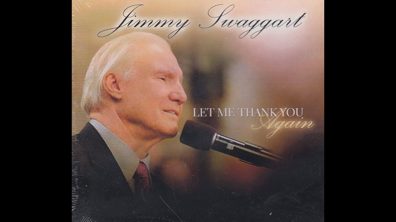 Jimmy Swaggart   Let Me Thank You Again