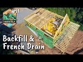 Building A French Drain and Backfilling | The Nantahala Retreat #11