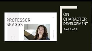 Creative Writing 102: Character Development 1 of 2
