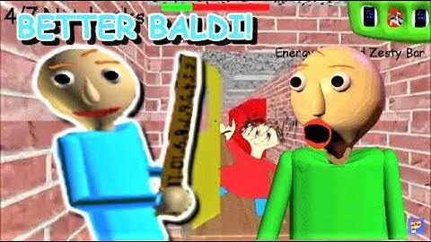 BETTER BALDI IN A BETTER SCHOOLHOUSE!! | Baldi