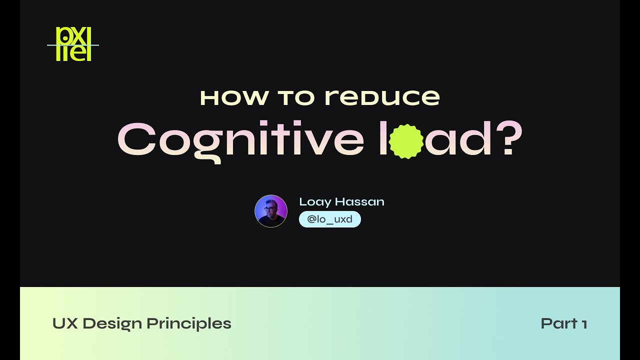 Cognitive load in UX Design - تقليل العمليات الذهنية عند تصميم خبرة ...