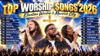 Gospel Worship Songs 2026 🕊️ Naomi Raine, Brandon Lake, Maverick City & Elevation Worship