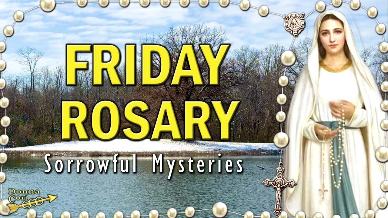 Holy Rosary SORROWFUL Mysteries | FRIDAY Prayer for Peace & Family Devotion
