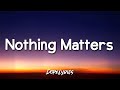 P3T3R. - Nothing Matters (Lyrics) 🎵