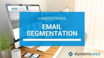 2 Minute Topic - Email Segmentation