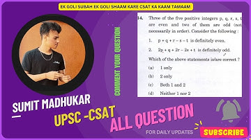 Three of the five positive integers p,q,r,s,t are even and two odd | UPSC  | UPSC | CSAT 2023 | Apti