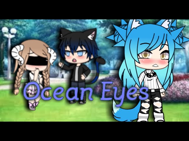 Ocean Eyes GLMV Gacha Life 