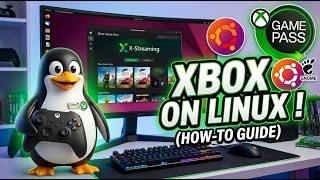 🎮 How to Play Xbox Games on LINUX