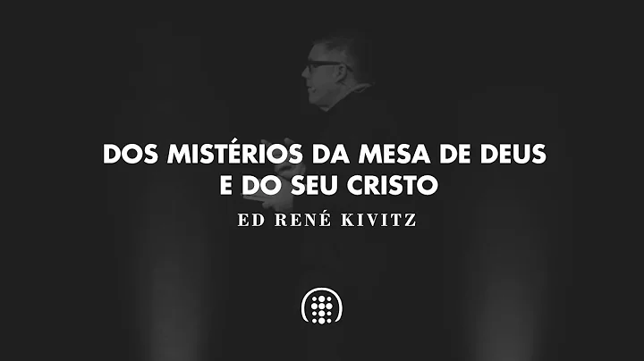 Dos mistrios da mesa de Deus  e do seu Cristo | Ed...