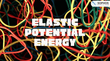 Elastic Potential Energy