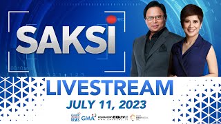 Saksi Livestream: July 11, 2023 - Replay