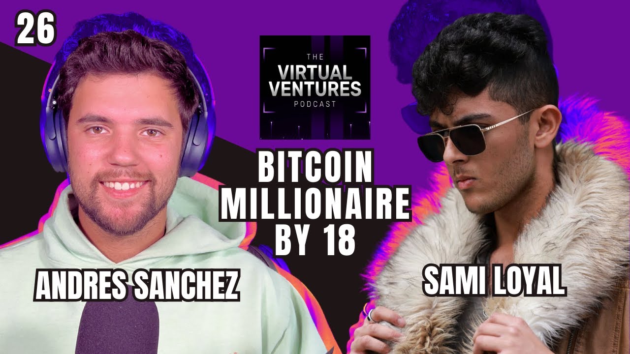 Ep. 26 Sami Loyal | Became a Bitcoin Millionaire & Retired His Mom By 18