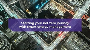 Starting your net zero journey with smart energy management