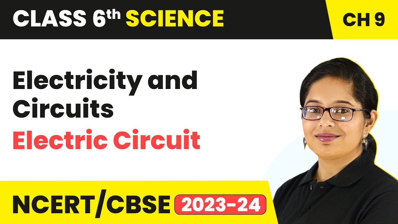 Electric Circuit - Electricity and Circuits | Class 6 Science Chapter 9
