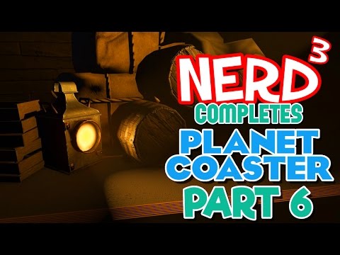 Nerd³-Completes...-Planet-Coaster---6---Entranced