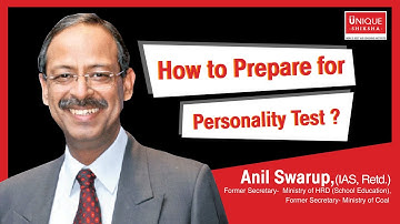 The best preparation strategy for IAS Interview (UPSC Personality Test) by Anil Swarup, IAS Retd.