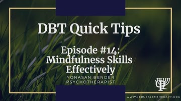 Effectively: Achieving Your Goals With Dignity - DBT Quick Tips