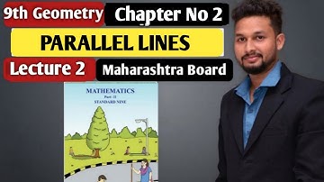 9th Maths P-2 Geometry Chapter 2 | Parellel Lines  Lecture 2 |