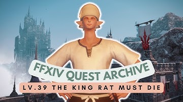 Coerthas Central: Lv.39 The King Rat Must Die | No Commentary | FFXIV Quest Archive