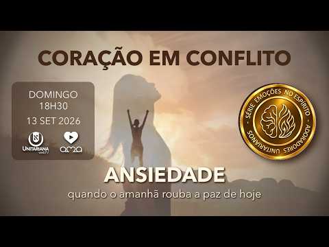ANSIEDADE - QUANDO O AMANHÃ ROUBA A PAZ DE HOJE