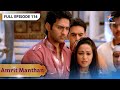 Amrit Manthan Nimrit Ne Lagaaya Agam Par Ilzaam FULL EPISODE 114 अम त म थन 