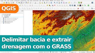 Delimitar bacias hidrográficas e extrair drenagem com o GRASS no QGIS