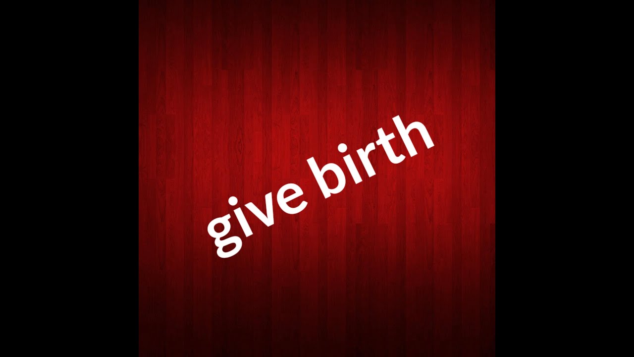 Give Birth YouTube