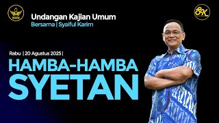 Download Lagu KAJIAN SPIRITUAL | HAMBA-HAMBA SYETAN | SK #motivation #inspiration MP3 Download Lagu KAJIAN SPIRITUAL | HAMBA-HAMBA SYETAN | SK #motivation #inspiration MP3