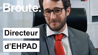 Le quotidien d'un directeur d'EHPAD - Broute - CANAL+