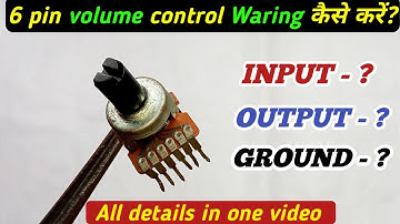 6 pin volume control wiring|Potentiometer pin out|