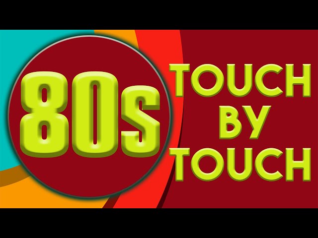 DISCO 80's Touch by Touch class=