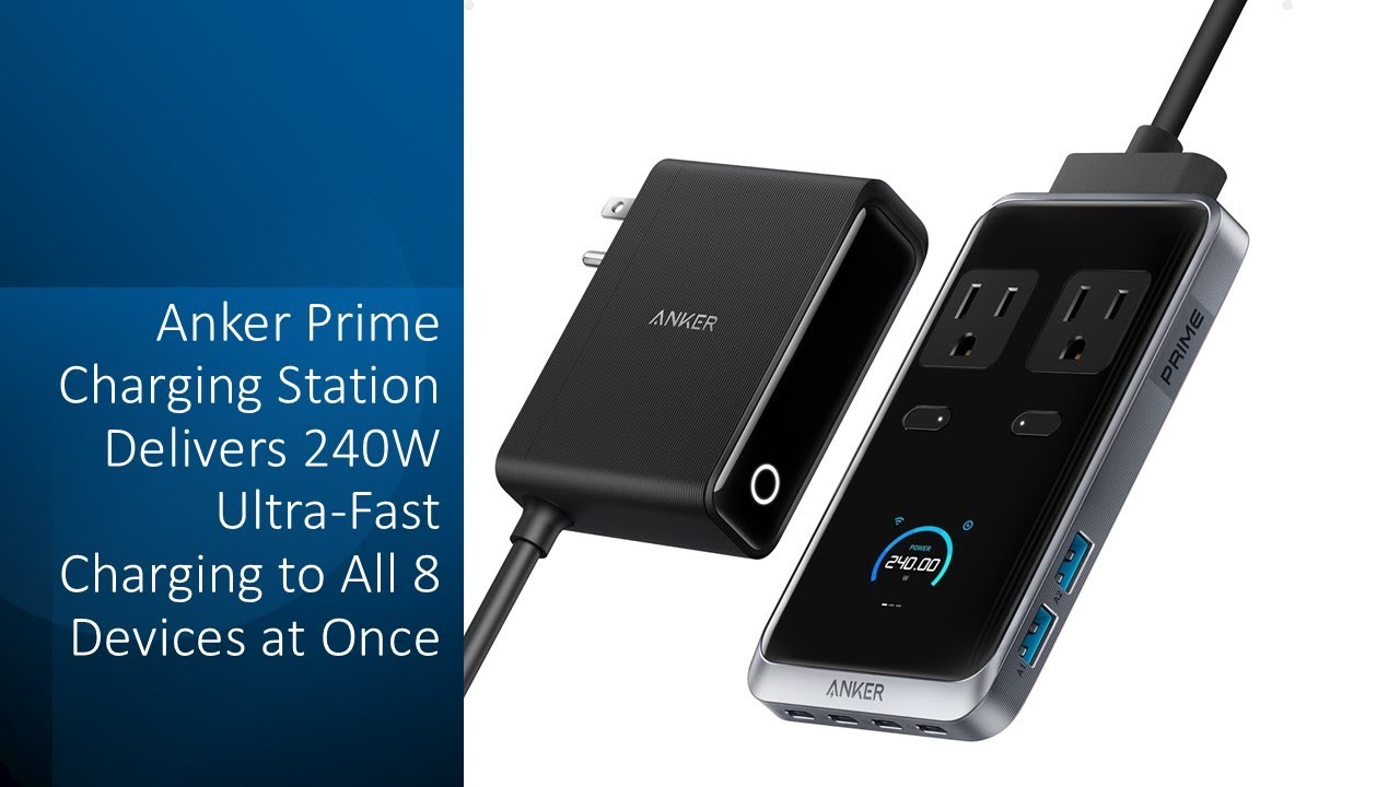 Anker Prime Charging Station Delivers 240W Ultra-Fast Charging to
