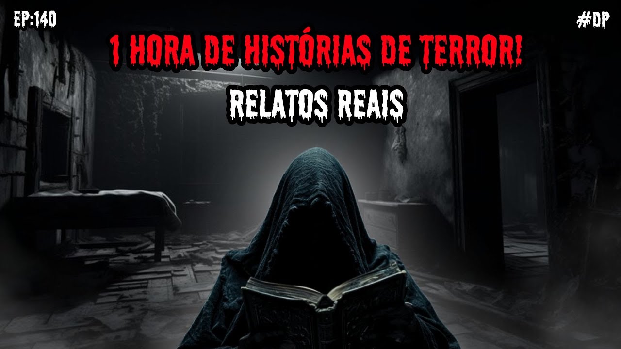1 HORA DE TERROR - 7 RELATOS REAIS | EP.140 #dp