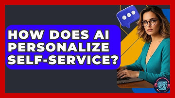 How Does AI Personalize Self-Service? - Customer Support Coach