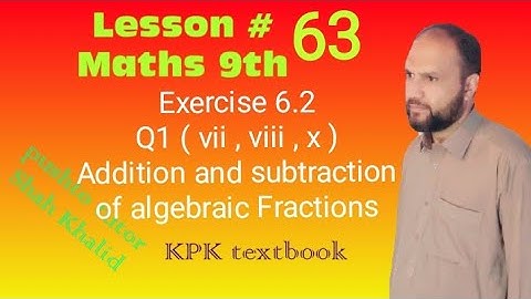 Exercise 6.2, Q1 Addition subtraction algebraic fractions , pushto tutor tech, Lec 63, class 9 maths