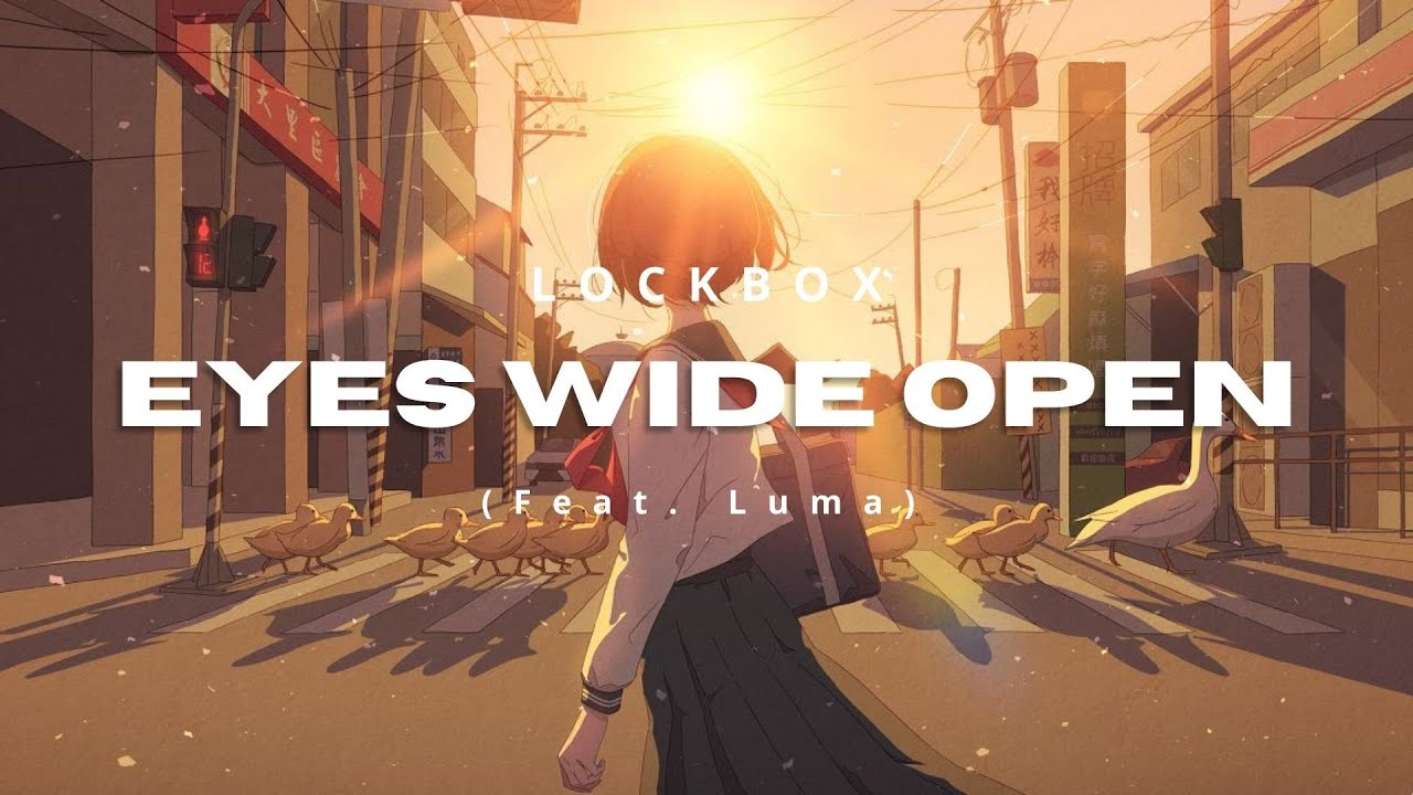 LOCKBOX - Eyes Wide Open (Feat.Luma) | Lyrics