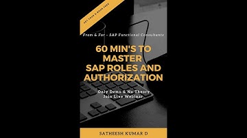 Webinar on "Master SAP roles and Authorization in 60 Mins"