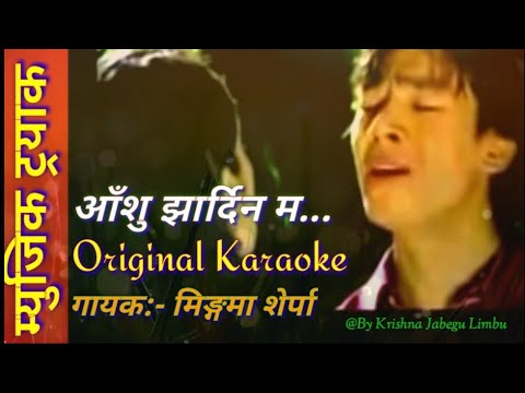 Aansu Jhardina Ma Original Lyrics Clear Karaoke Mingma Sherpa By Krishna Jabegu Limbu