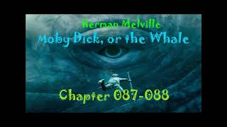 Audiobook. Moby Dick, or the Whale. Chapter 087-088.