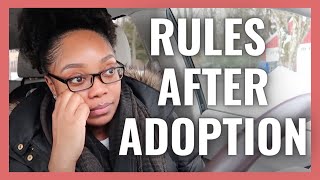 ARE THERE RULES AFTER ADOPTION?