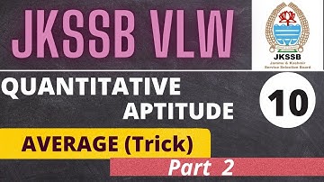 Average Part 2 (Best Trick) - JKSSB VLW   || Quantitative Aptitude By Ishaan Gupta || SSC based