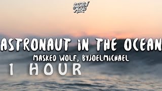 [ 1 HOUR ] Masked Wolf - Astronaut in the Ocean Slowed   Reverb Lofi Remix (Lyrics)