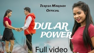 Dular Power New Santhali Full Video 2023 Suni Murmu Ranjita Manish Marandi Ritu Murmu