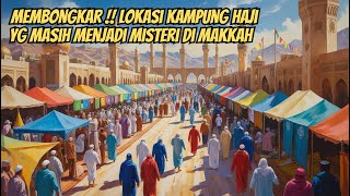Download Lagu MENGUNGKAP !! KAMPUNG HAJI YG MAU DIBANGUN DEKAT MASJIDIL HARAM MP3 Download Lagu MENGUNGKAP !! KAMPUNG HAJI YG MAU DIBANGUN DEKAT MASJIDIL HARAM MP3