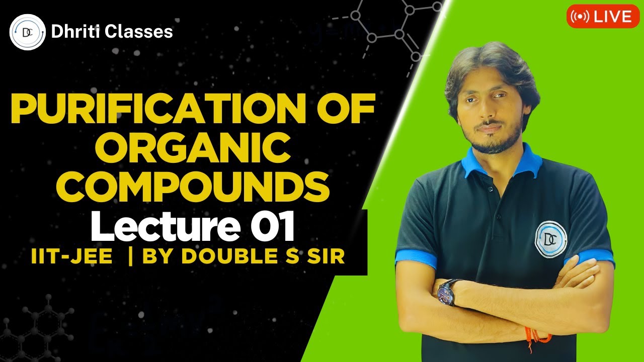Purification of Organic Compounds | JEE & NEET Chemistry | Double S Sir ...