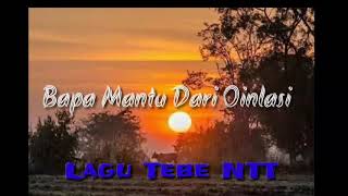 Lagu Tebe - Bapa Mantu Dari Oinlasi