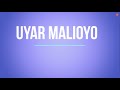 Uyar Malioyo Uyar Malioyo