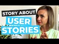 User Stories Part 1 | The Story About User Stories